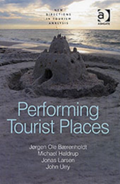 Book cover of: Performing Tourist Places. By: Michael Haldrup