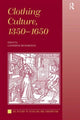 Book cover of: Clothing Culture, 1350-1650