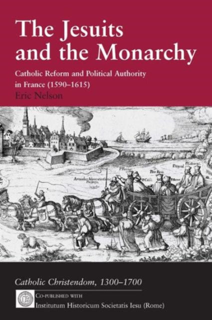 Book cover of: Jesuits and the Monarchy. By: Eric Nelson