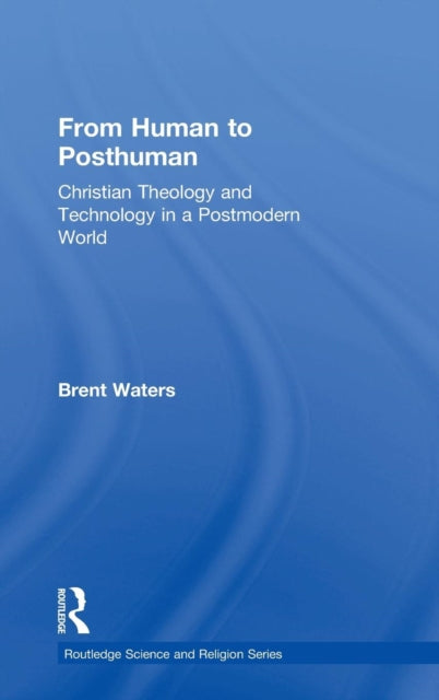 Book cover of: From Human to Posthuman. By: Brent Waters