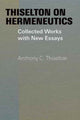 Book cover of: Thiselton on Hermeneutics. By: Anthony C. Thiselton
