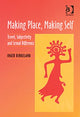 Book cover of: Making Place, Making Self