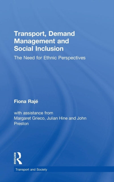 Book cover of: Transport, Demand Management and Social Inclusion. By: Fiona Raje