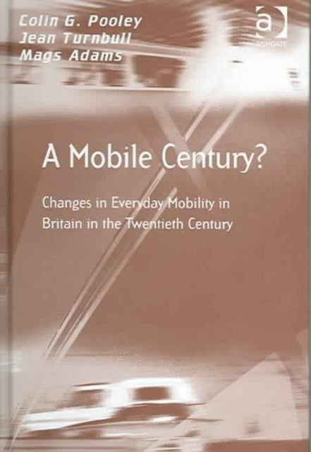 Book cover of: Mobile Century?. By: Colin G. Pooley