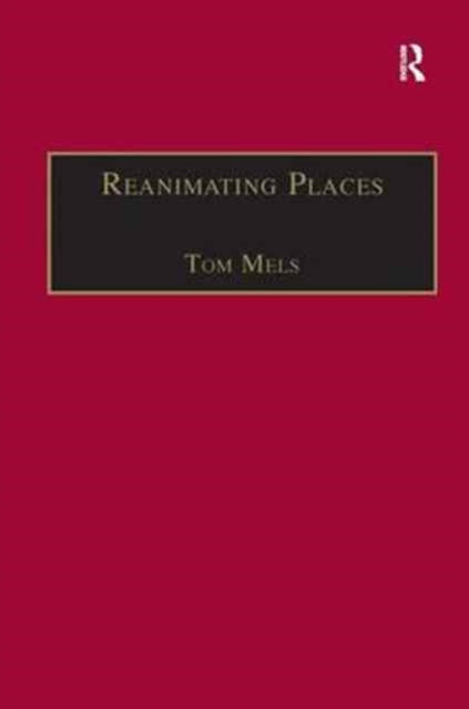 Book cover of: Reanimating Places. By: Tom Mels