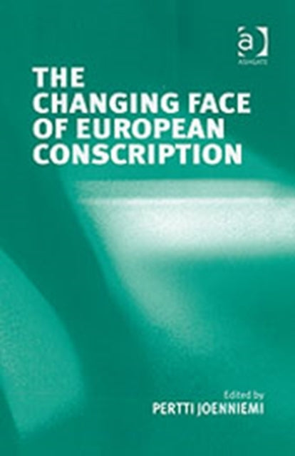 Book cover of: Changing Face of European Conscription