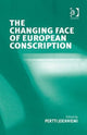 Book cover of: Changing Face of European Conscription
