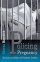 Book cover of: Policing Pregnancy. By: Sheena Meredith