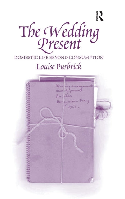 Book cover of: Wedding Present. By: Louise Purbrick
