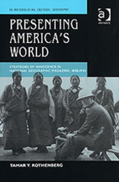 Book cover of: Presenting America's World. By: Tamar Y. Rothenberg