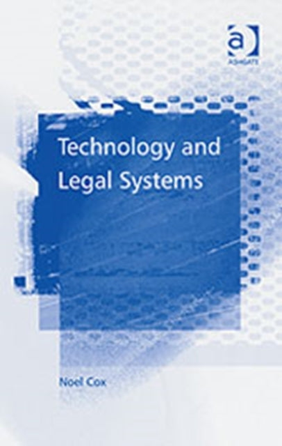 Book cover of: Technology and Legal Systems. By: Noel Cox