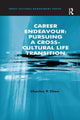 Book cover of: Career Endeavour: Pursuing a Cross-Cultural Life Transition. By: Charles P. Chen