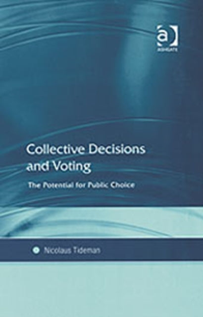 Book cover of: Collective Decisions and Voting. By: Nicolaus Tideman