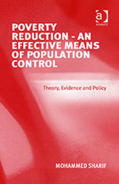 Book cover of: Poverty Reduction - An Effective Means of Population Control. By: Mohammed Sharif