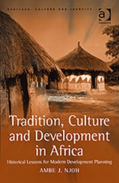 Book cover of: Tradition, Culture and Development in Africa. By: Ambe J. Njoh