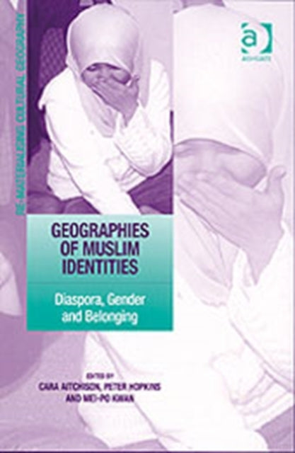 Book cover of: Geographies of Muslim Identities