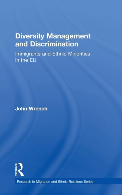 Book cover of: Diversity Management and Discrimination. By: John Wrench