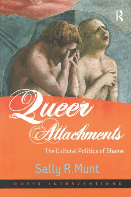 Book cover of: Queer Attachments. By: Sally R. Munt
