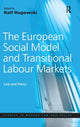 Book cover of: European Social Model and Transitional Labour Markets. By: Ralf Rogowski