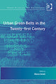 Book cover of: Urban Green Belts in the Twenty-first Century. By: Marco Amati