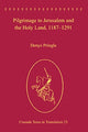Book cover of: Pilgrimage to Jerusalem and the Holy Land, 1187–1291. By: Denys Pringle