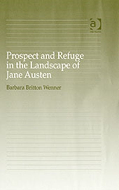 Book cover of: Prospect and Refuge in the Landscape of Jane Austen