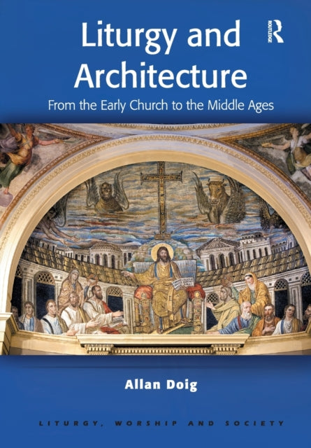Book cover of: Liturgy and Architecture. By: Allan Doig
