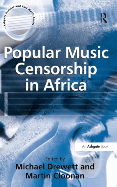 Book cover of: Popular Music Censorship in Africa
