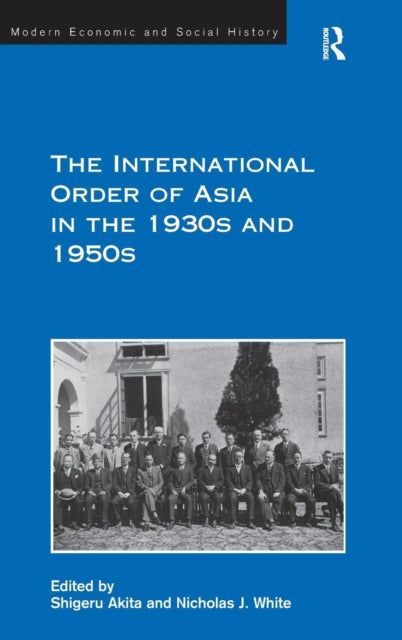 Book cover of: International Order of Asia in the 1930s and 1950s. By: Shigeru Akita