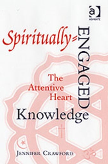 Book cover of: Spiritually-Engaged Knowledge. By: Jennifer Crawford