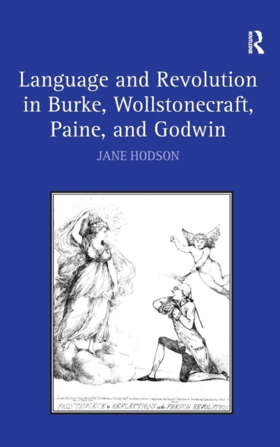 Book cover of: Language and Revolution in Burke, Wollstonecraft, Paine, and Godwin. By: Jane Hodson