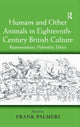 Book cover of: Humans and Other Animals in Eighteenth-Century British Culture. By: Frank Palmeri