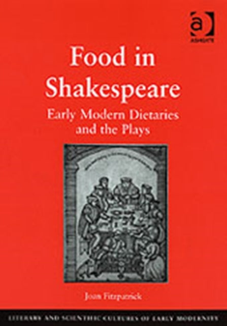 Book cover of: Food in Shakespeare. By: Joan Fitzpatrick