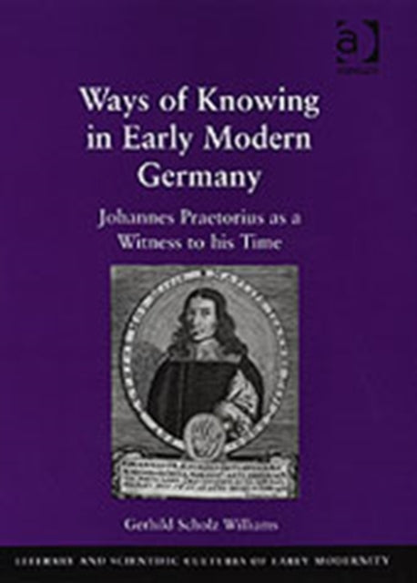 Book cover of: Ways of Knowing in Early Modern Germany. By: Gerhild Scholz Williams