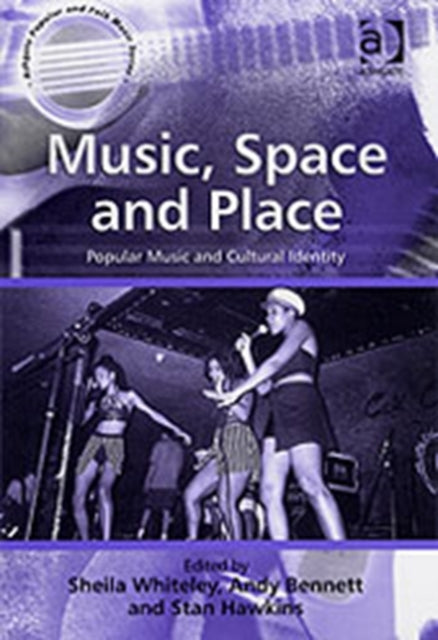 Book cover of: Music, Space and Place. By: Sheila Whiteley
