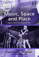 Book cover of: Music, Space and Place. By: Sheila Whiteley