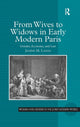 Book cover of: From Wives to Widows in Early Modern Paris. By: Janine M. Lanza