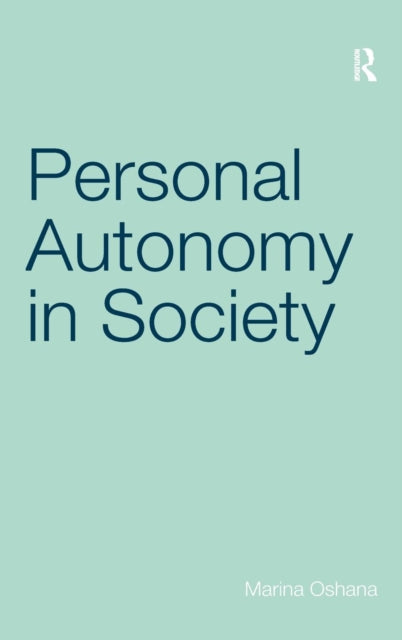 Book cover of: Personal Autonomy in Society. By: Marina Oshana