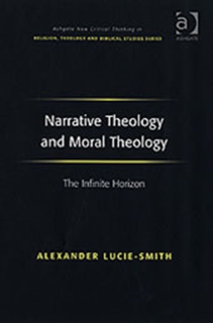 Book cover of: Narrative Theology and Moral Theology. By: Alexander Lucie-smith