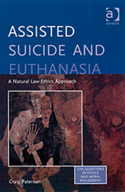 Book cover of: Assisted Suicide and Euthanasia. By: Craig Paterson