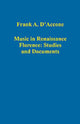 Book cover of: Music in Renaissance Florence: Studies and Documents. By: Frank A. D'Accone, Frank A D'Accone