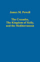 Book cover of: Crusades, The Kingdom of Sicily, and the Mediterranean. By: Powell, James M., James M. Powell