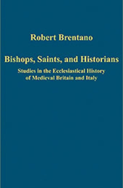 Book cover of: Bishops, Saints, and Historians. By: Robert Brentano