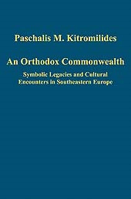 Book cover of: Orthodox Commonwealth. By: Paschalis M. Kitromilides