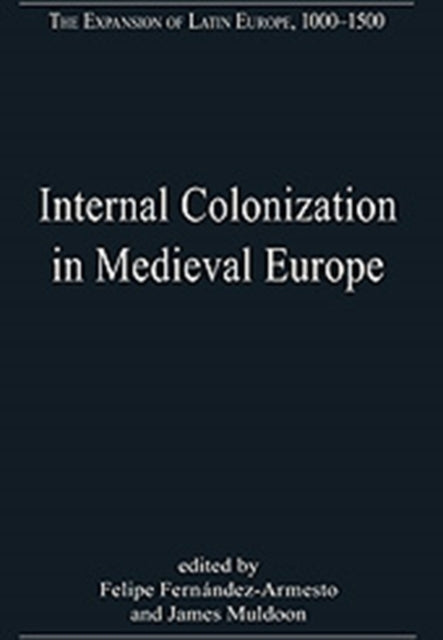 Book cover of: Internal Colonization in Medieval Europe