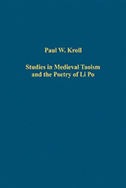 Book cover of: Studies in Medieval Taoism and the Poetry of Li Po. By: Paul W. Kroll