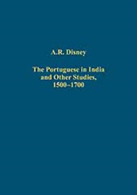 Book cover of: Portuguese in India and Other Studies, 1500-1700. By: A. R. Disney