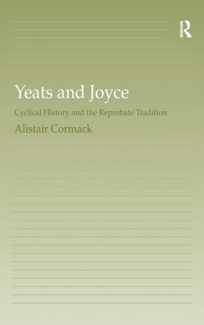 Book cover of: Yeats and Joyce. By: Alistair Cormack