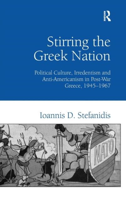 Book cover of: Stirring the Greek Nation. By: Ioannis D. Stefanidis, Giannēs D. Stephanidēs