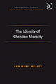 Book cover of: Identity of Christian Morality. By: Ann Marie Mealey